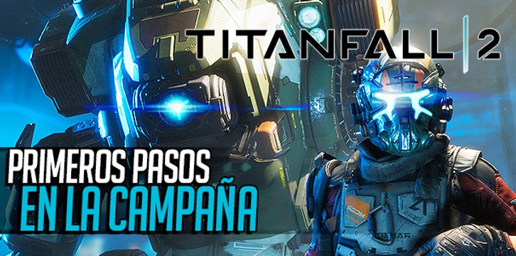 Titanfall 2 Primeros pasos en la campaña