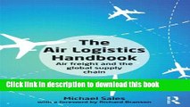 [Popular] The Air Logistics Handbook: Air Freight and the Global Supply Chain Hardcover Free