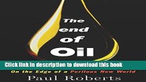 [Popular] The End of Oil: On the Edge of a Perilous New World Hardcover Free