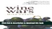 [Popular] Wine Wars: The Curse of the Blue Nun, the Miracle of Two Buck Chuck, and the Revenge of