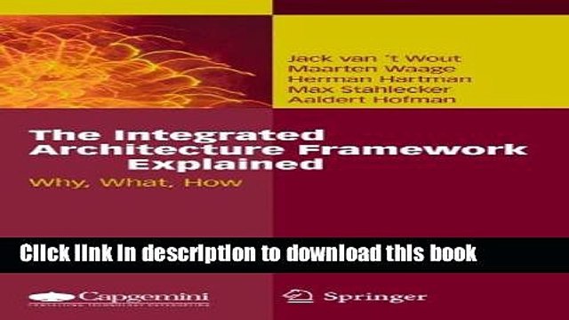[Download] The Integrated Architecture Framework Explained: Why, What, How Hardcover Free