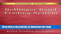 [Popular] Bollinger Bands Trading Systems; Step-By-Step 7 Profitable Forex Trading Strategies