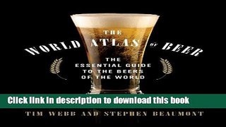 [Popular] The World Atlas of Beer: The Essential Guide to the Beers of the World Hardcover