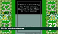 READ FREE FULL  Vitamin A: Everything You Need to Know (Everything You Need to Know Series)  READ