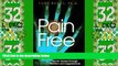 READ FREE FULL  Pain-Free: The Definitive Guide to Healing Arthritis, Low-back Pain and Sports