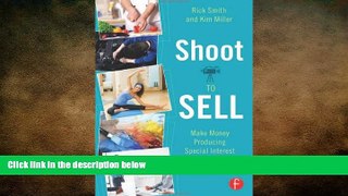 FREE DOWNLOAD  Shoot to Sell: Make Money Producing Special Interest Videos  FREE BOOOK ONLINE