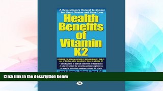 Must Have  Health Benefits of Vitamin K2: A Revolutionary Natural Treatment for Heart Disease and