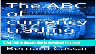 [Popular] The ABC of currency trading: A handbook for beginners Kindle Collection