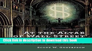 [Popular] At the Altar of Wall Street: The Rituals, Myths, Theologies, Sacraments, and Mission of