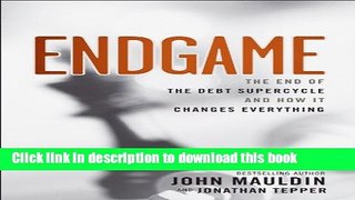 [Popular] Endgame: The End of the Debt SuperCycle and How It Changes Everything Kindle Free