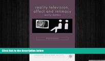 FREE DOWNLOAD  Reality Television, Affect and Intimacy: Reality Matters (Language, Discourse,