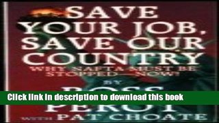 [Popular] Save Your Job, Save Our Country Hardcover Free