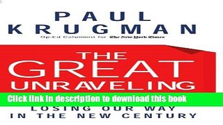 [Popular] The Great Unraveling: Losing Our Way in the New Century Kindle Collection