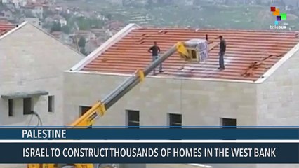Palestine: Israel Plans Construction of Homes in the West Bank