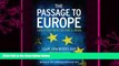 there is  The Passage to Europe: How a Continent Became a Union