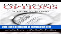 [Popular] Day Trading Options: Profiting from Price Distortions in Very Brief Time Frames