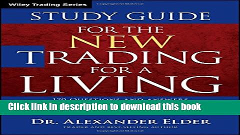 [Popular] Study Guide for The New Trading for a Living Kindle Free