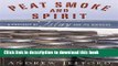 [Popular] Peat Smoke and Spirit Kindle OnlineCollection