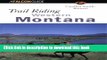 [Popular Books] Trail Riding Western Montana (Falcon Guides Trail Riding) Free Online
