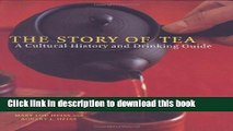 [Popular] The Story of Tea: A Cultural History and Drinking Guide Hardcover Free