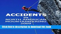[Popular Books] Accidents in North American Mountaineering, Volume 10: Number 4, Issue 62 Free