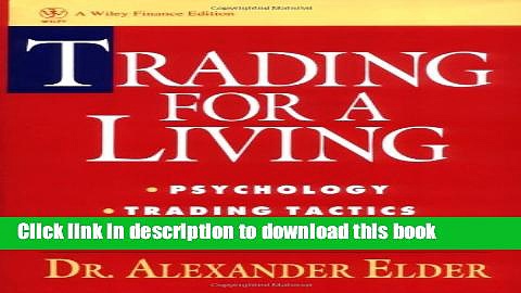[Popular] Trading for a Living: Psychology, Trading Tactics, Money Management Paperback Collection