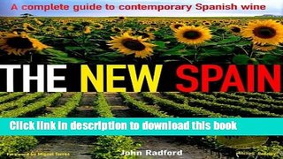 [Popular] The New Spain: A Complete Guide to Contemporary Spanish Wine Hardcover Free
