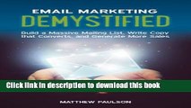 [Download] Email Marketing Demystified: Build a Massive Mailing List, Write Copy that Converts and