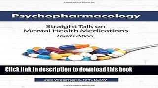 [Popular Books] Psychopharmacology: Straight Talk on Mental Health Medications, Third Edition Free