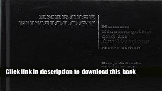 [Popular Books] Exercise Physiology: Human Bioenergetics and Its Applications Full Online