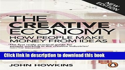 [PDF Kindle] The Creative Economy: How People Make Money from Ideas Free Books