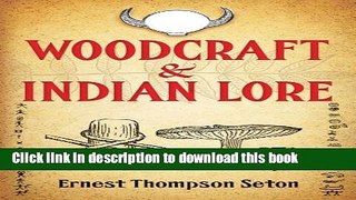 [Popular Books] Woodcraft and Indian Lore (Native American) Full Online