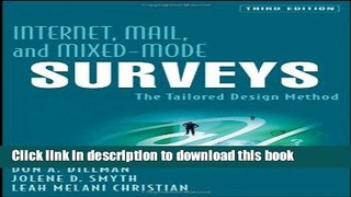 [Download] Internet, Mail, and Mixed-Mode Surveys: The Tailored Design Method Hardcover Online