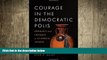 behold  Courage in the Democratic Polis: Ideology and Critique in Classical Athens