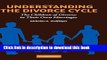 Books Understanding the Divorce Cycle: The Children of Divorce in their Own Marriages Full Online