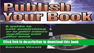 [Read PDF] Publish Your Book: A Guide to Self-Publishing or to What Others Are Doing with Your