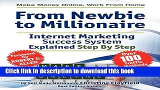[Download] Make Money Online. Work from Home. from Newbie to Millionaire: An Internet Marketing