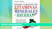 Must Have  Poder Curativo de Vitaminas, Minerales, y Hierbas: Guia Completa para Fortalecer su