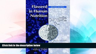 Must Have  Flaxseed in Human Nutrition, Second Edition  READ Ebook Full Ebook Free