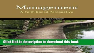 [Download] Management: A Faith-Based Perspective Hardcover Free