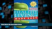 READ FREE FULL  Healthy Living Made Easy: The Only Things You Need to Know about Diet, Exercise