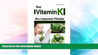 Full [PDF] Downlaod  Vitamin K: Das vergessene Vitamin (Osteoporose, Arteriosklerose,