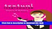 Books Textual Intercourse: Dating and Relating in a Cellular World Free Download