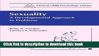 Books Sexuality: A Developmental Approach to Problems Full Online