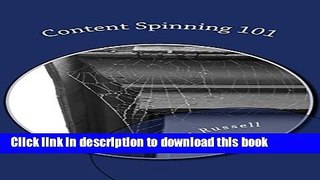[Read PDF] Content Spinning 101: A Simple   Valuable Skill in the Digital Age Download Free