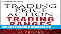 [Popular] Trading Price Action Trading Ranges: Technical Analysis of Price Charts Bar by Bar for