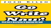 [Read PDF] Go Write Now: How to Escape the Tyranny of Big Publishers and become a Successful