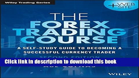 [Popular] The Forex Trading Course: A Self-Study Guide to Becoming a Successful Currency Trader