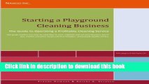 [Read PDF] Starting a Playground Cleaning Business: The Guide to Operating a Profitable Cleaning