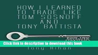 [Popular] How I learned to trade like Tom Sosnoff and Tony Battista: Book Two. Advanced Strategies